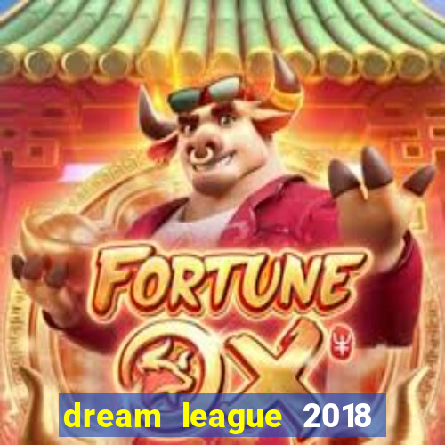 dream league 2018 dinheiro infinito